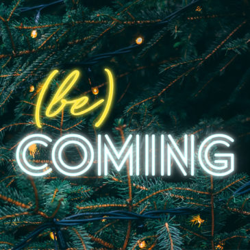 (BE)COMING – An Advent Devotional Series That Will Transform Your Christmas Season