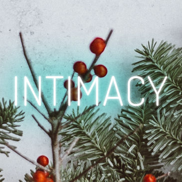 Advent Day 18 – Intimacy