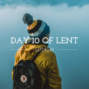 Day 10 of Lent – Saturday