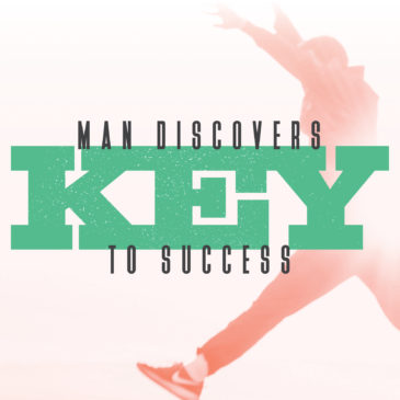 Man discovers key to success.