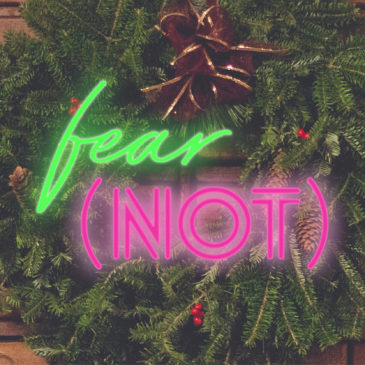 Advent Day 16 – Fear (Not)