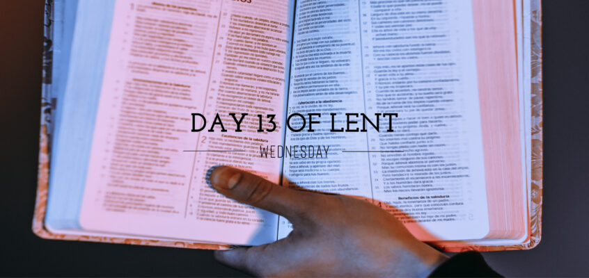 Day 13 of Lent – Wednesday