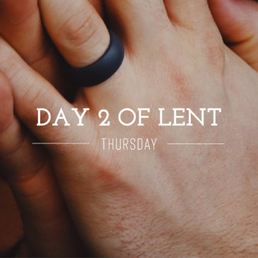 Day 2 of Lent – Thursday