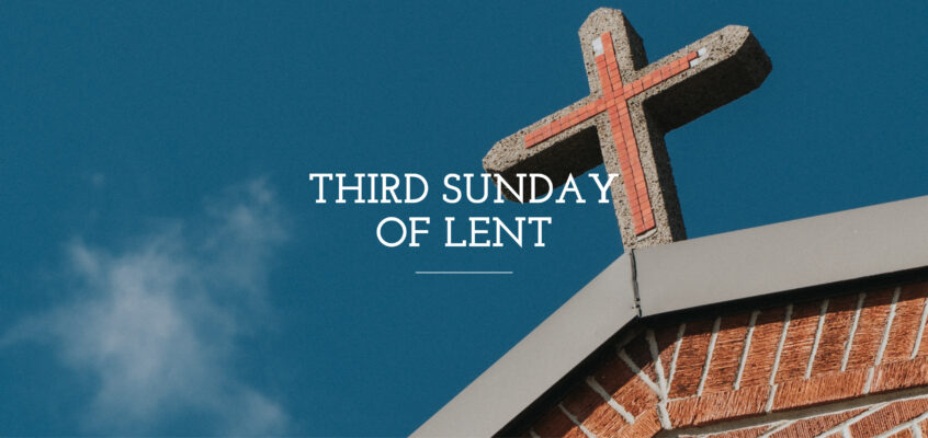 3rd Sunday of Lent