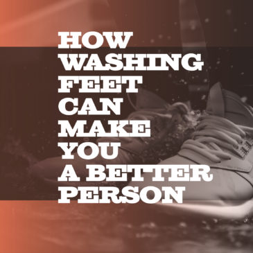How washing feet can make you a better person.