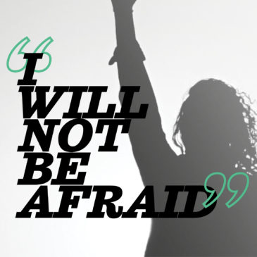 I will not be afraid.