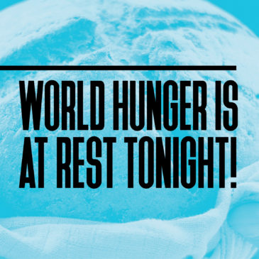 World Hunger is at Rest Tonight.