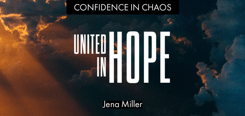 Apart from One Another, but United in Hope: There is Confidence in the Chaos.