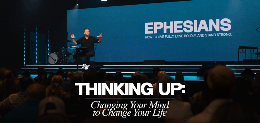 Thinking Up: Changing Your Mind to Change Your Life title over an image of Pastor Mark Clark preaching on stage
